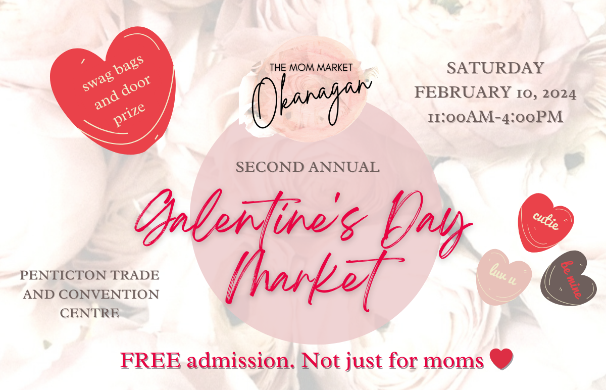 The Mom Market Okanagan: 2nd Annual Galentine's Market 