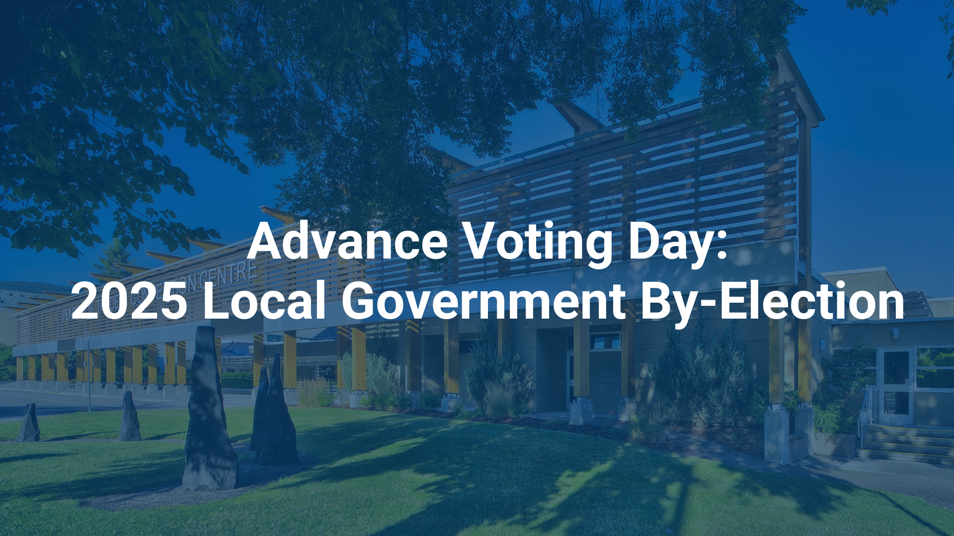 Advance Voting Day - 2025 Local Government By-Election