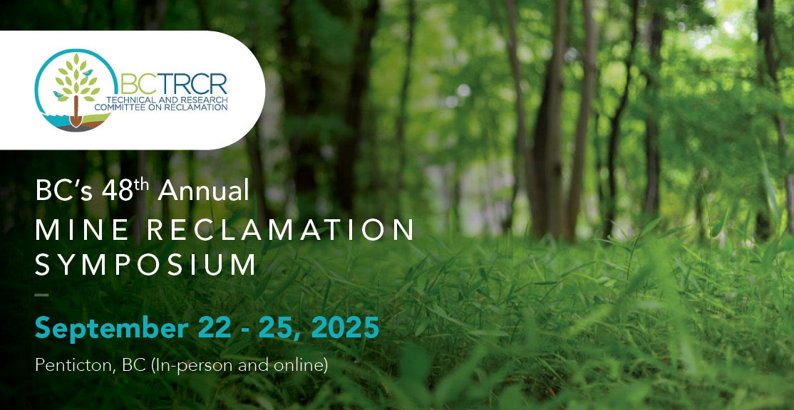 B.C.'s 48th Annual Mine Reclamation Symposium