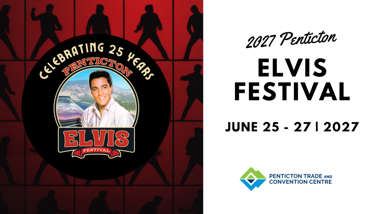Penticton Elvis Festival – 2027 25th Anniversary